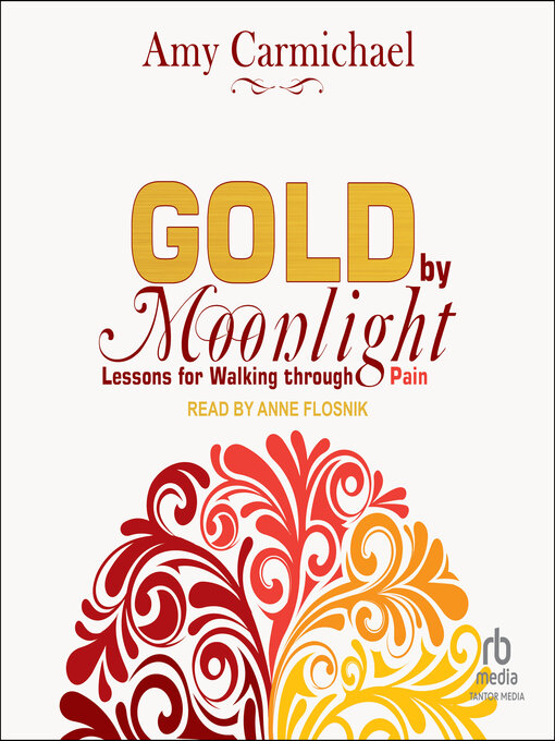 Title details for Gold by Moonlight by Amy Carmichael - Available